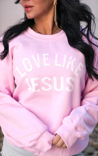 Love Like Jesus Light Pink Sweatshirt