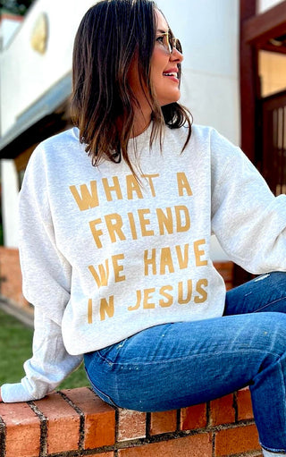 What A Friend We Have In Jesus Sweatshirt, SM-3X