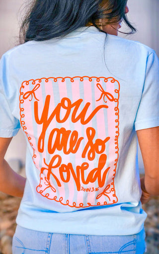 You Are So Loved Graphic Tee